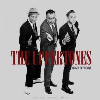 The Uppertones - Closer To The Bone