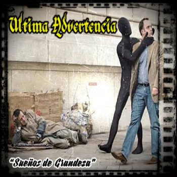 Ultima Advertencia - suenos de grandeza - front