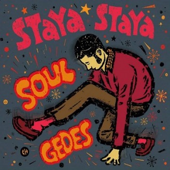 Staya Staya - Soul Gedes