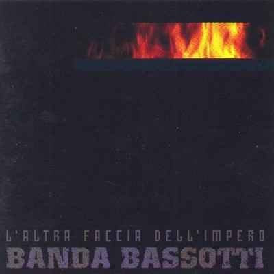 Banda Bassotti - 2002 - L'Altra Faccia Dell' Impero