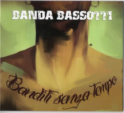 Banda Bassotti - 2014 - Banditi senza tempo