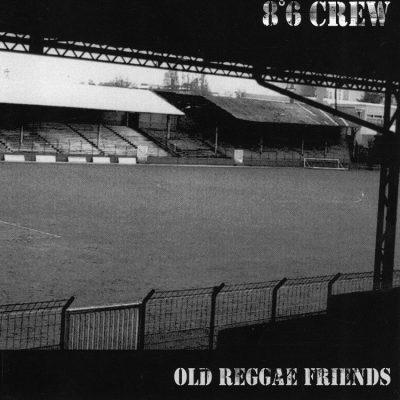 86 Crew - 2010 - Old reggae friends