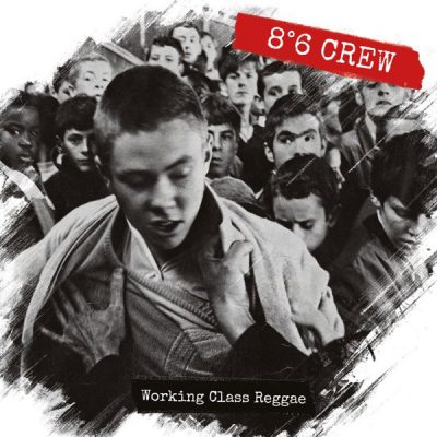 86 Crew - 2017 - Working class reggae