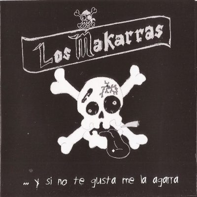 Los Makarras - 2001 - Y si no te gusta me la agarra