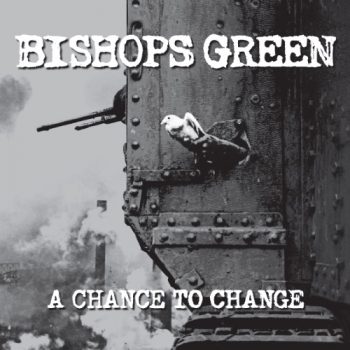 Bishops Green - A Chance To Change - Front